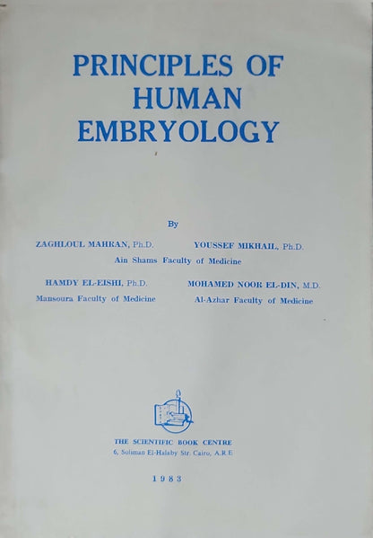 Principles of Human Embryology (1983) By Zaghloul Mahran and Youssef Mikhail and Hamdy El-Eishi and Mohamed Noor El-Din