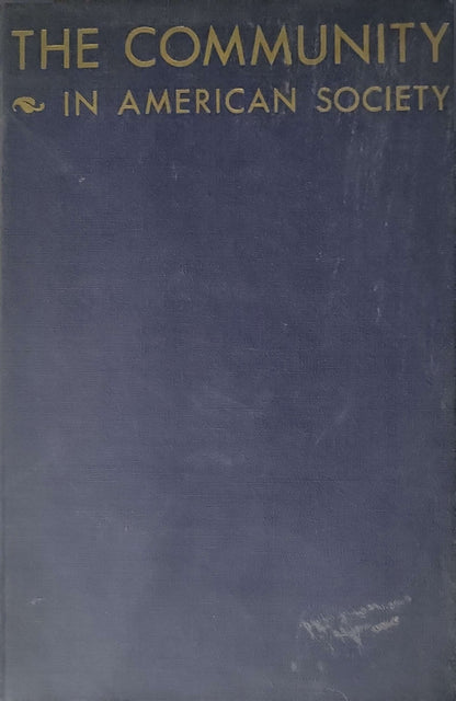 The Community in American Society (1947) By John A. Kinneman