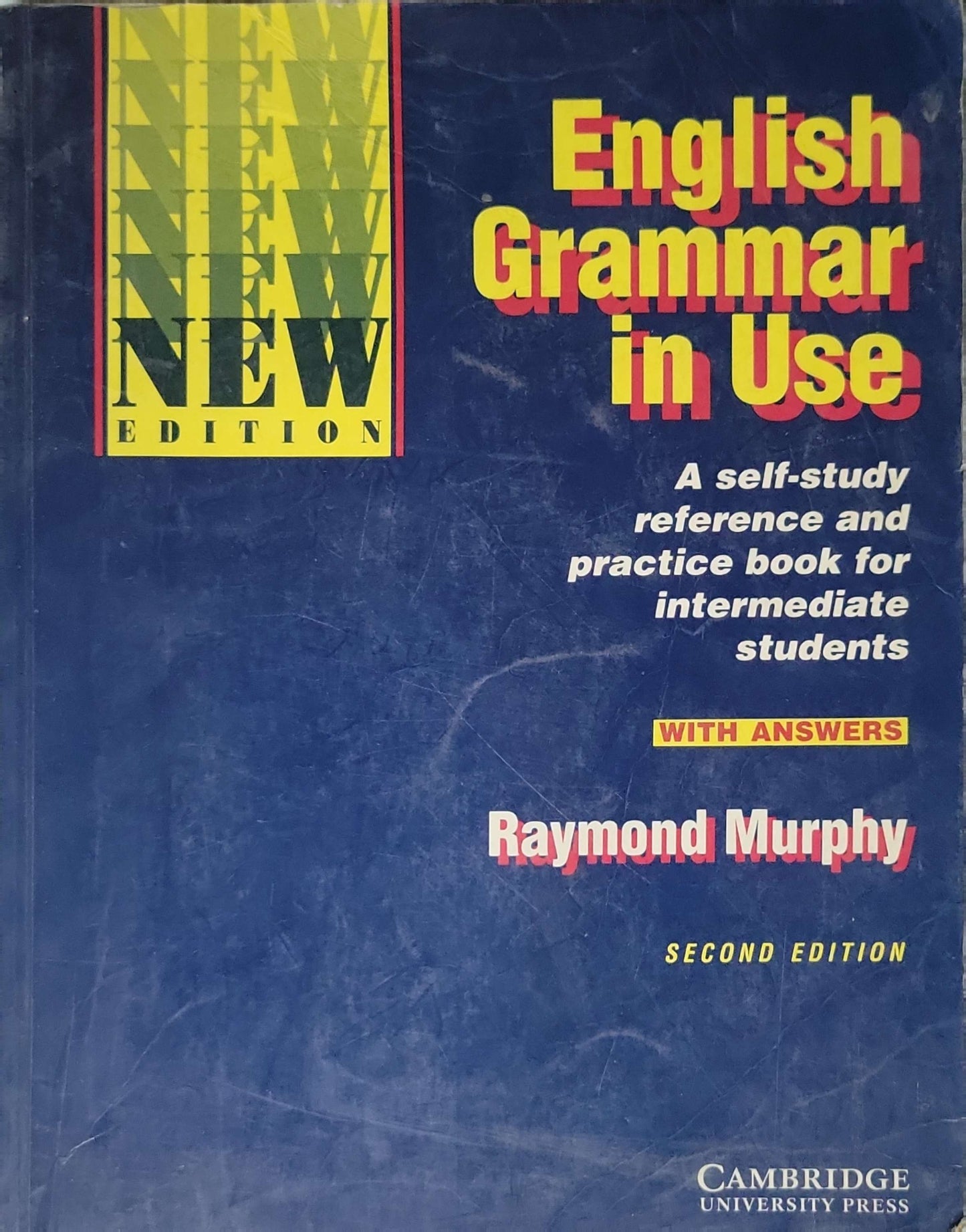 English Grammar in Use: A self-study reference and practice book for intermediate students By Raymond Murphy