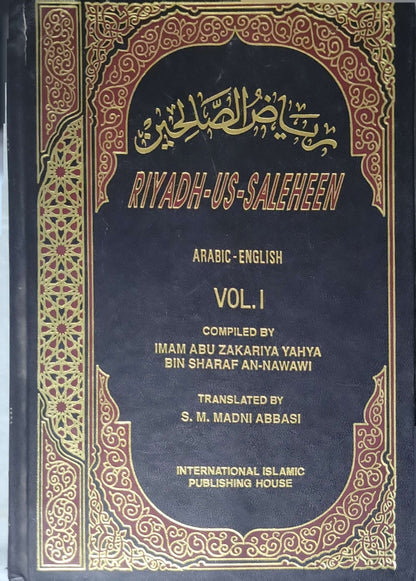Riyadh-us-Saleheen (Arabic-English): Vol. I By Imam Abu Zakariya Yahya bin-Sharaf An-Nawawi and Translated by S. M. Madni Abbasi