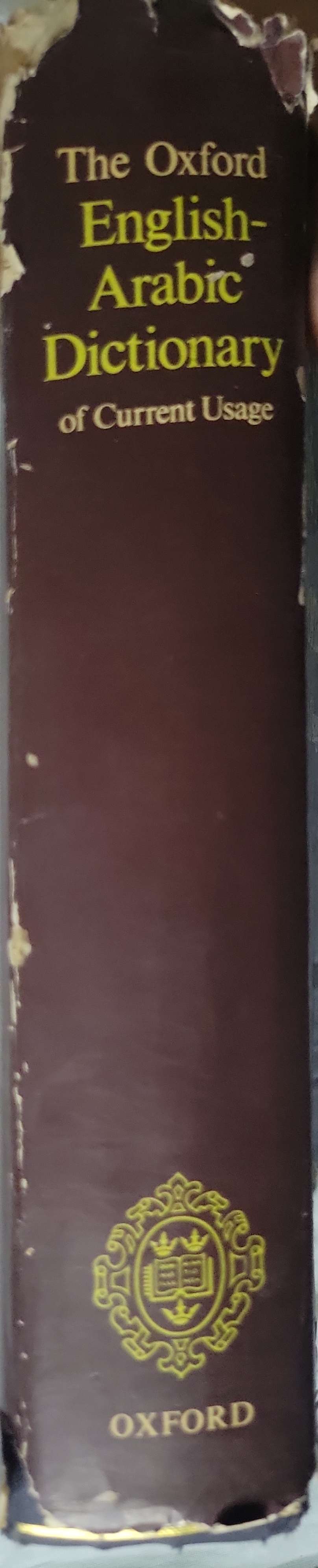 The Oxford English-Arabic Dictionary of Current Usage (1972): of Current Usage By N. S. Doniach (editor)