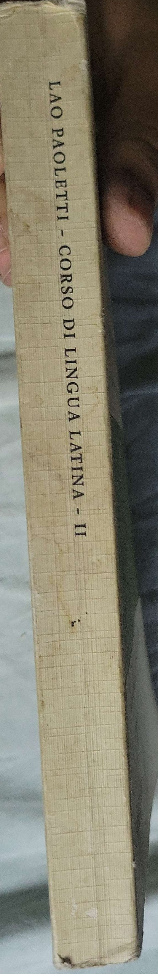 Corso di lingua latina (1982) / Course of Latin Language: II - Esercizi sulla Morfologia e Sintassi dei casi. Edizione a cura di Iolanda e Alberto Giacone By Lao Paoletti and Iolanda Giacone (cur.) and Alberto Giacone (cur.)