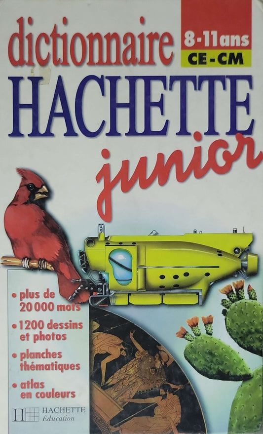 Dictionnaire Hachette Junior (1998): CE-CM, 8-11 ans By Collectif