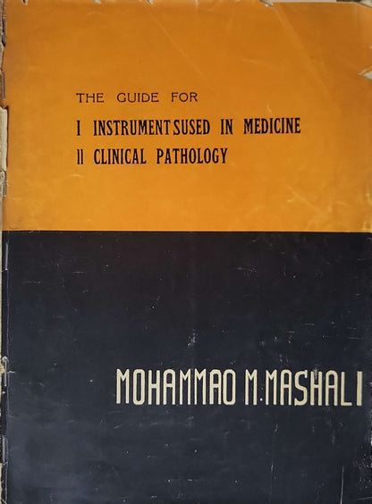 THE GUIDE FOR I INSTRUMENTS USED IN MEDICINE II CLINICAL PATHOLOGY By MOHAMMAO M. MASHALI