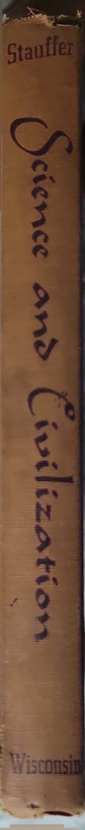 Science and Civilization (1949): Edited by Robert C. Stauffer By Robert C. Stauffer (editor)