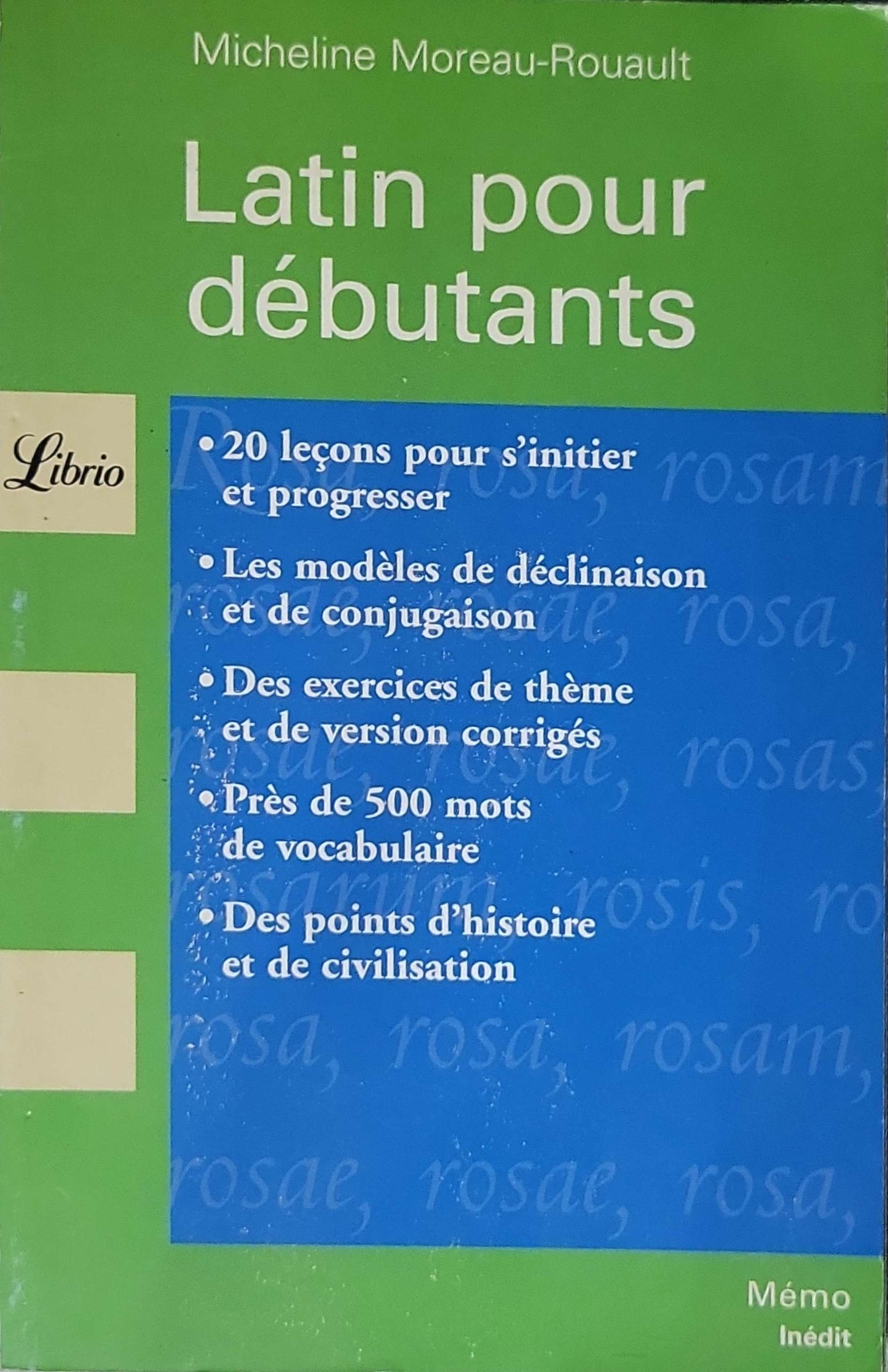 Latin pour débutants (2005): Vingt leçons pour s'initier et progresser By Micheline Moreau-Rouault