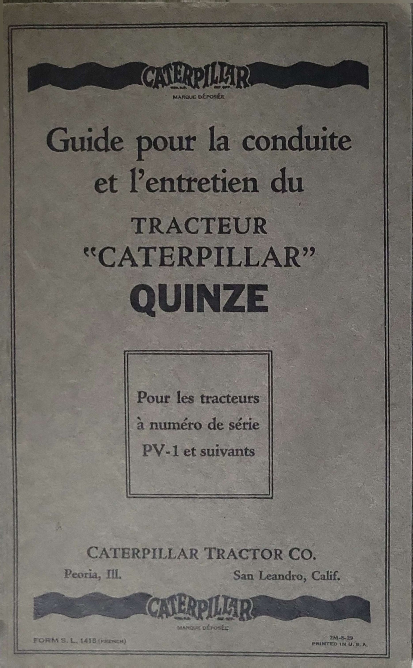 Guide pour la conduite et l'entretien du tracteur "Caterpillar" Quinze: Pour les tracteurs à numéro de série PV-1 et suivants