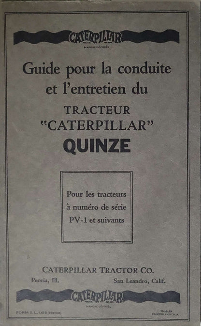 Guide pour la conduite et l'entretien du tracteur "Caterpillar" Quinze: Pour les tracteurs à numéro de série PV-1 et suivants