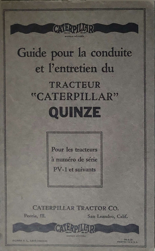 Guide pour la conduite et l'entretien du tracteur "Caterpillar" Quinze: Pour les tracteurs à numéro de série PV-1 et suivants