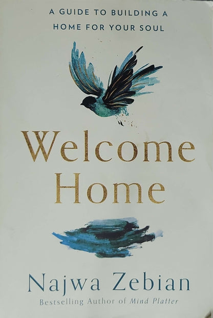 Welcome Home (2021): A Guide to Building a Home for Your Soul By Najwa Zebian
