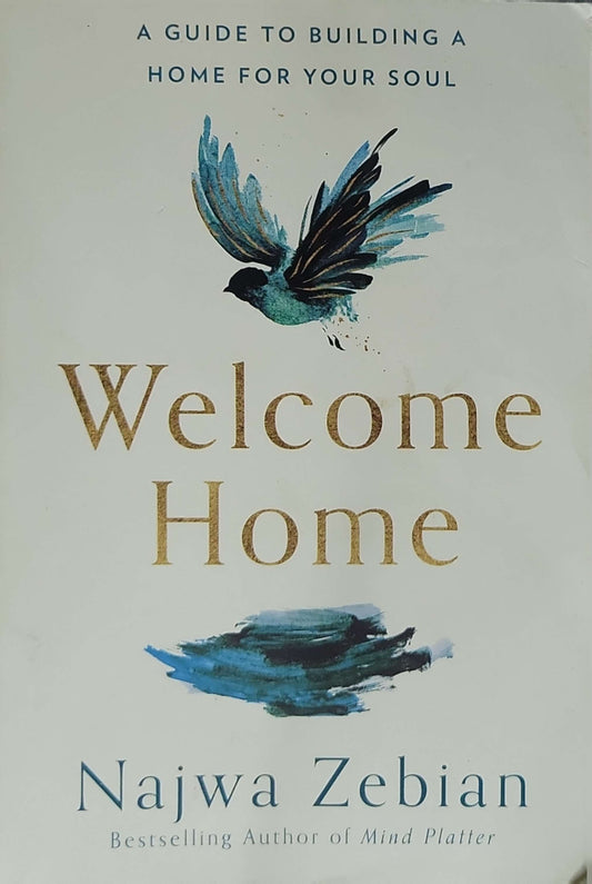 Welcome Home (2021): A Guide to Building a Home for Your Soul By Najwa Zebian