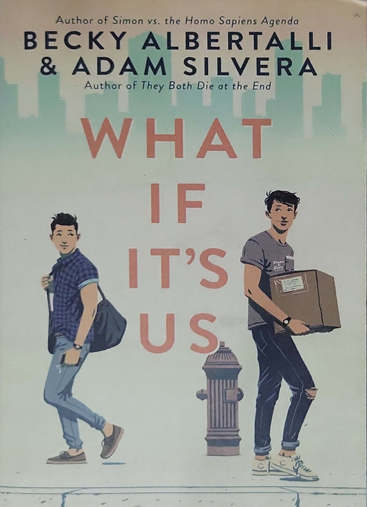What If It's Us By Becky Albertalli and Adam Silvera