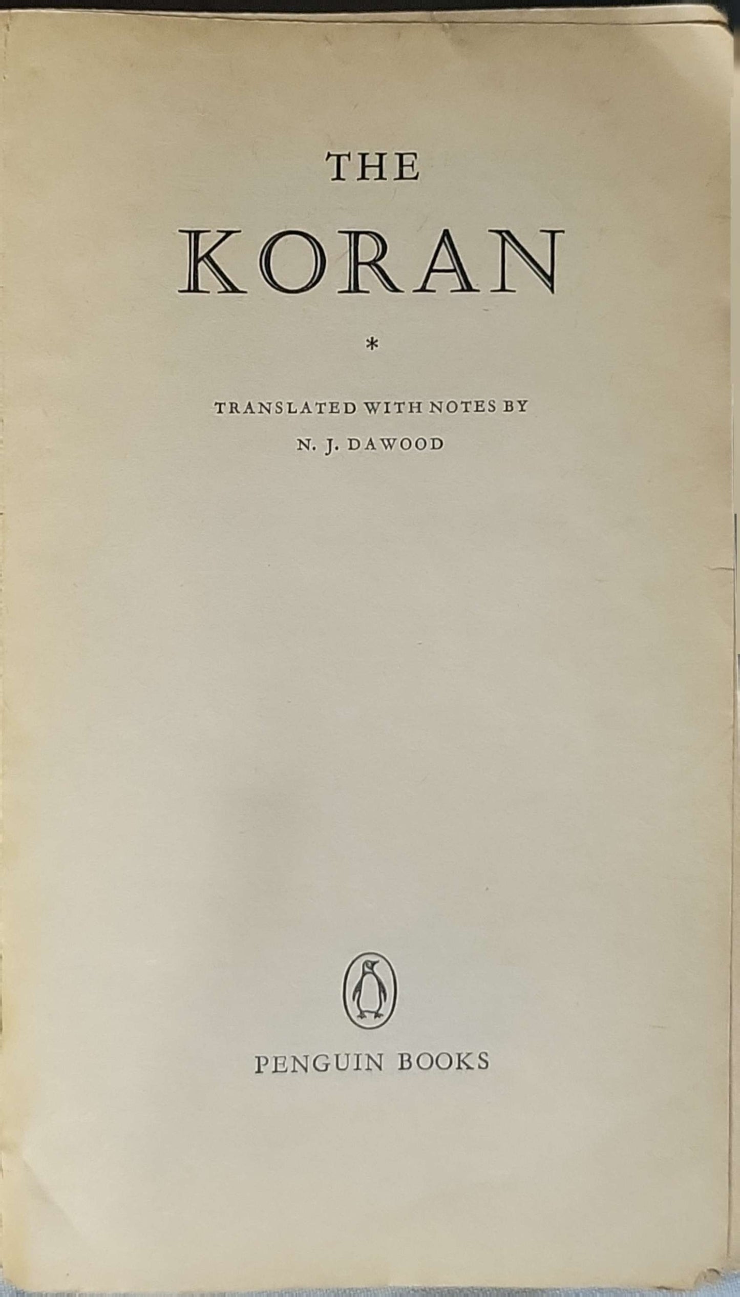 The Koran (1974): Translated with notes by N. J. Dawood By N. J. Dawood
