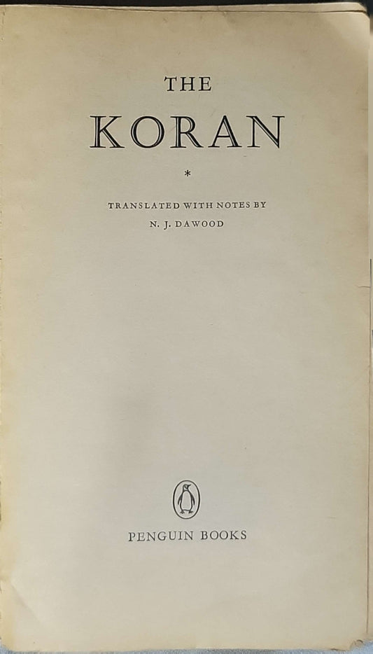 The Koran (1974): Translated with notes by N. J. Dawood By N. J. Dawood