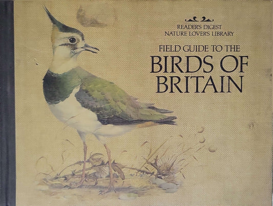 Field Guide to the Birds of Britain (1981): Reader's Digest Nature Lover's Library By Reader's Digest Association