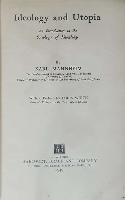 Ideology and Utopia (1949): An Introduction to the Sociology of Knowledge By Karl Mannheim