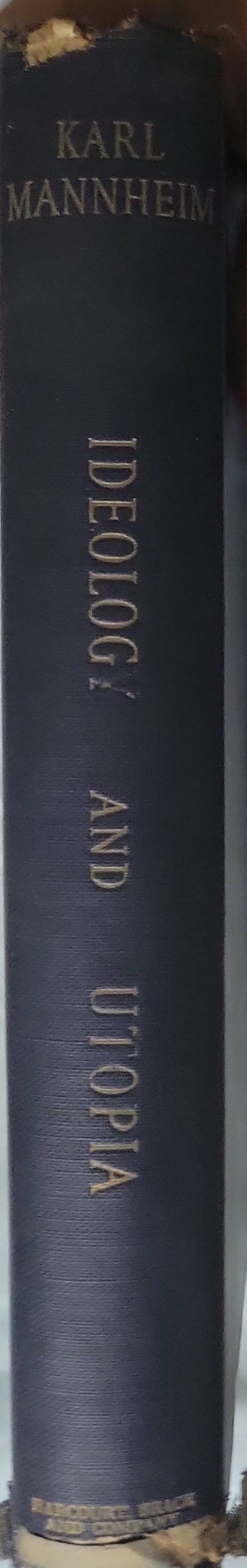 Ideology and Utopia (1949): An Introduction to the Sociology of Knowledge By Karl Mannheim