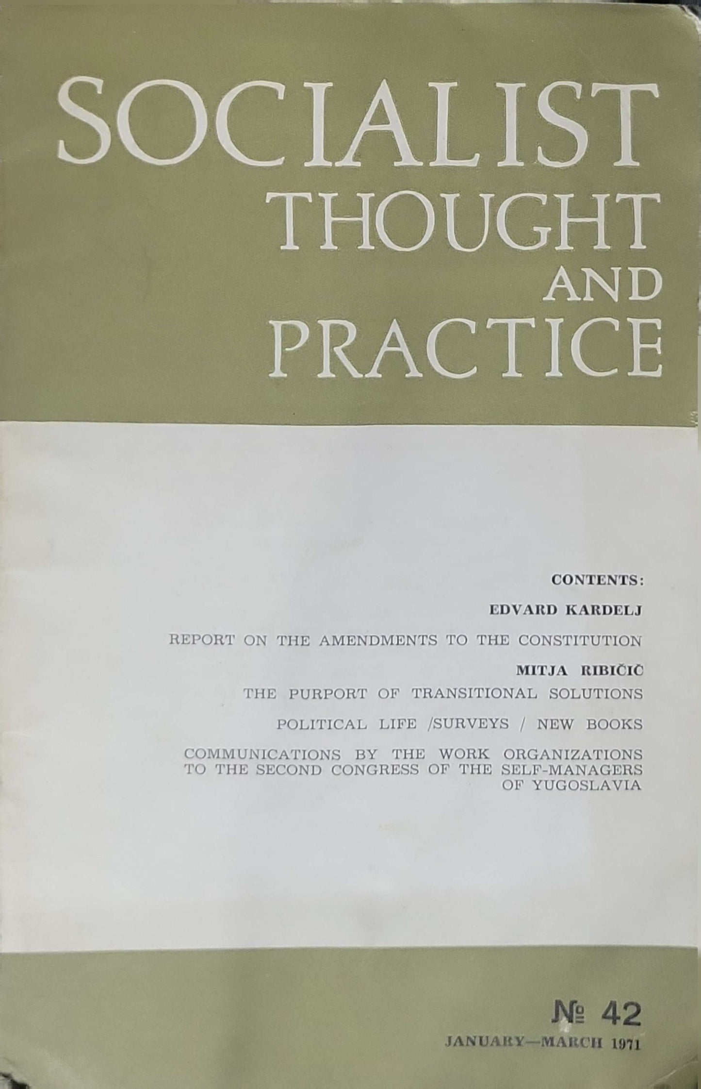 Socialist Thought and Practice (1971): No. 42 (January–March 1971) By Edvard Kardelj and Mitja Ribičič