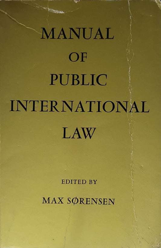 Manual of Public International Law (1968) By Max Sørensen (editor)