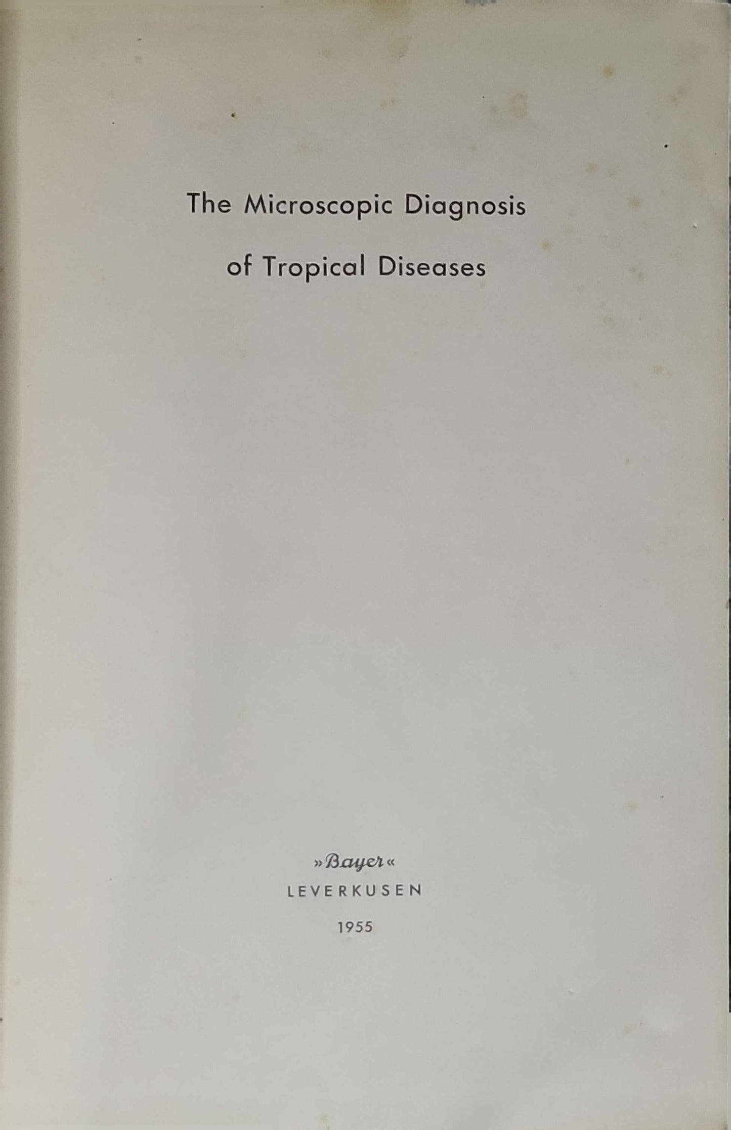 The Microscopic Diagnosis of Tropical Diseases (1955)