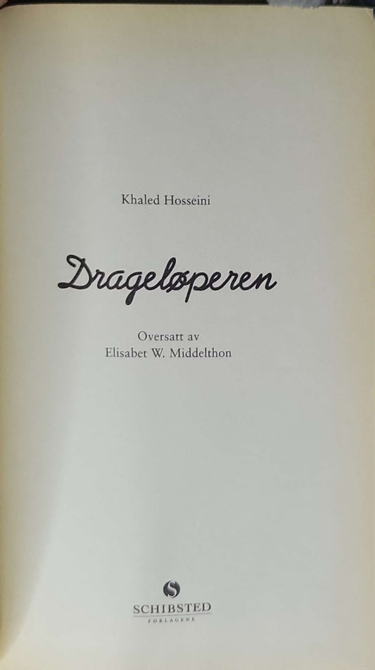Drageløperen (2006) [The Kite Runner]: Innbundet; 1. utgave By Khaled Hosseini and Elisabet W. Middelthon (oversetter)