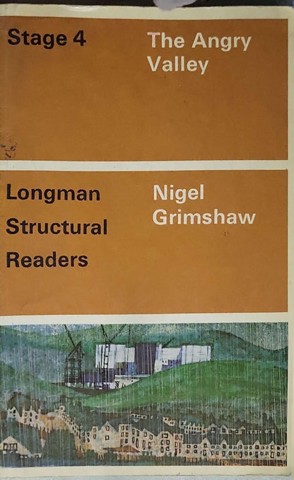 The Angry Valley (Stage 4): Longman Structural Readers By Nigel Grimshaw