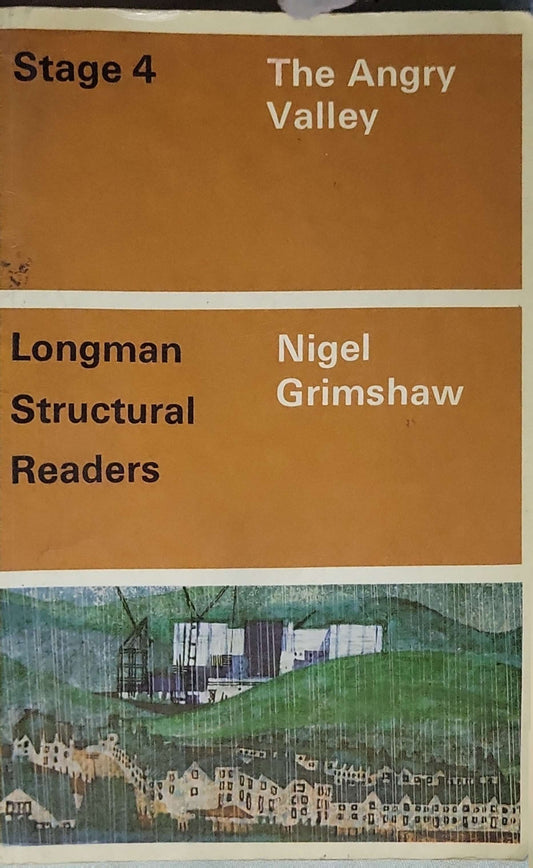The Angry Valley (Stage 4): Longman Structural Readers By Nigel Grimshaw