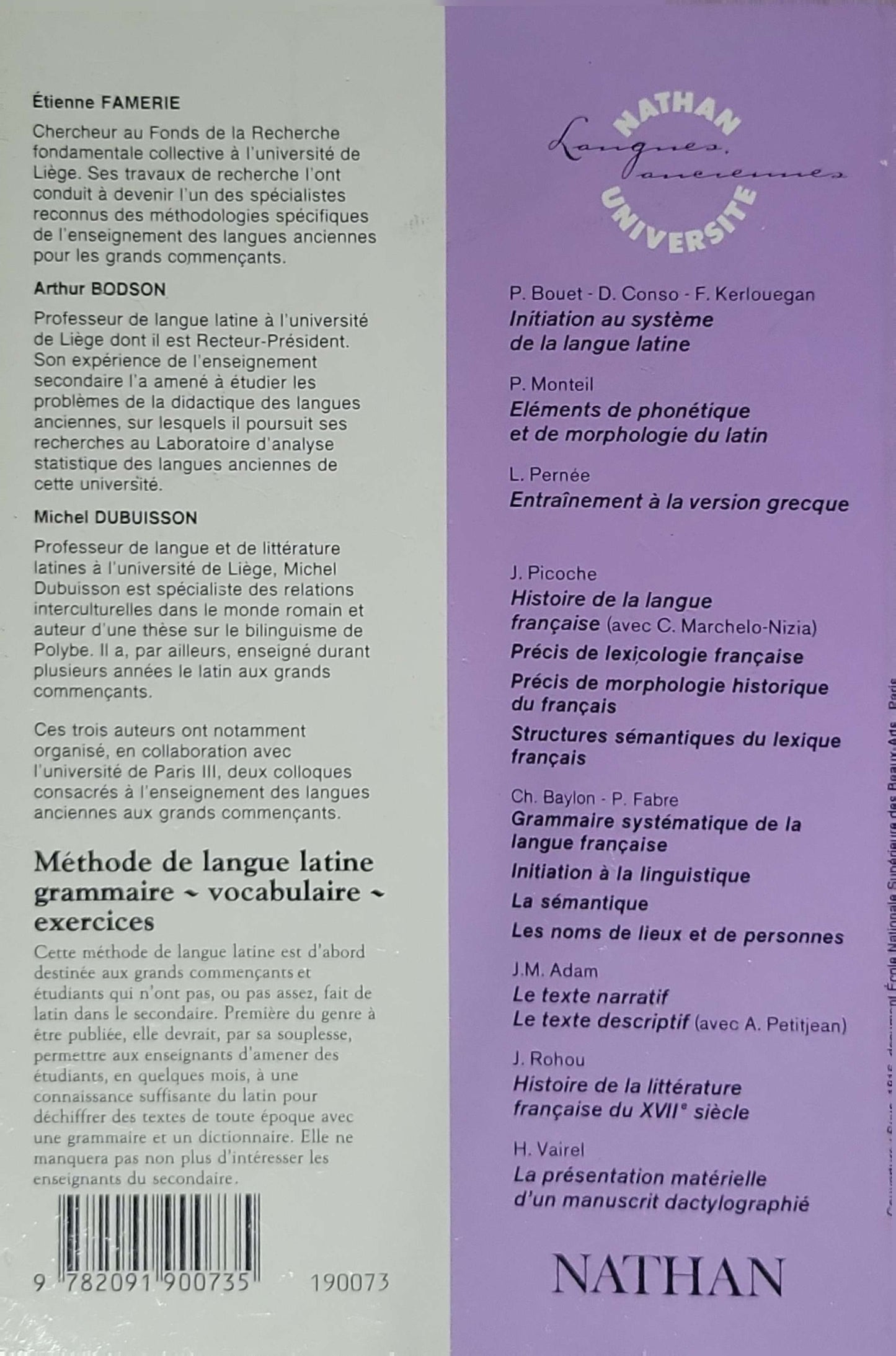 Méthode de langue latine (1989) — Method of Latin Language: Pour grands commençants et étudiants — grammaire · vocabulaire · exercices By Étienne Famerie and Arthur Bodson and Michel Dubuisson
