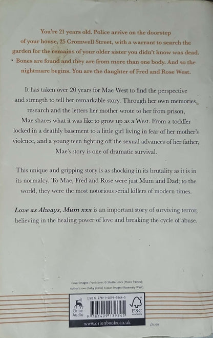 Love as Always, Mum xxx (2018): The true and terrible story of surviving a childhood with Fred and Rose West By Mae West and Neil McKay