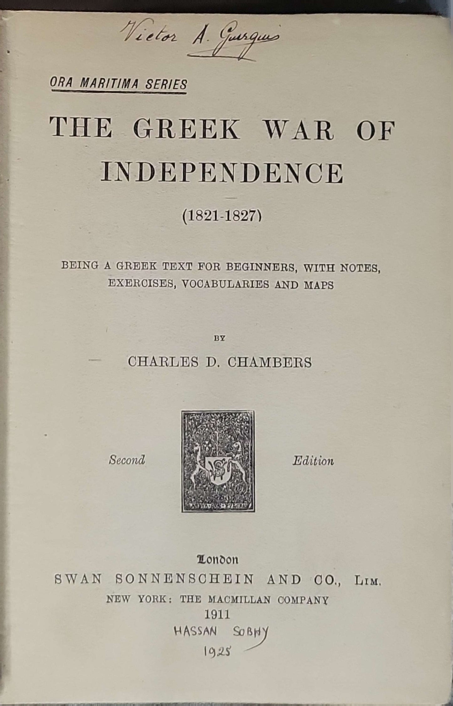 The Greek War of Independence (1821-1827) (1911): Being a Greek Text for Beginners, with Notes, Exercises, Vocabularies and Maps — Second Edition By Charles D. Chambers