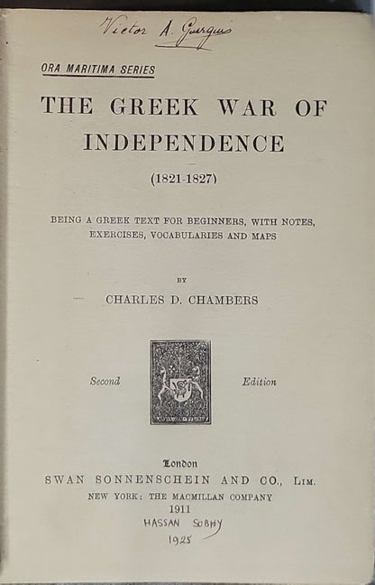 The Greek War of Independence (1821-1827) (1911): Being a Greek Text for Beginners, with Notes, Exercises, Vocabularies and Maps — Second Edition By Charles D. Chambers