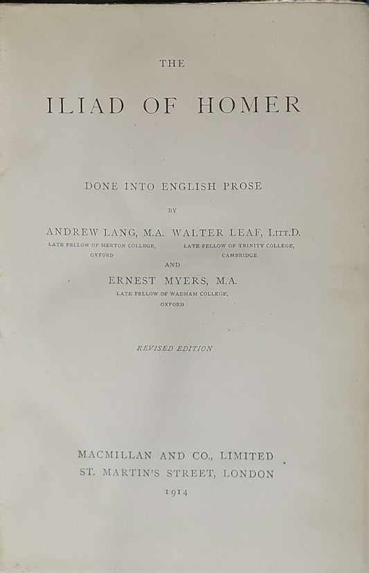The Iliad of Homer (1914): Done into English Prose; Revised Edition By Andrew Lang and Walter Leaf and Ernest Myers