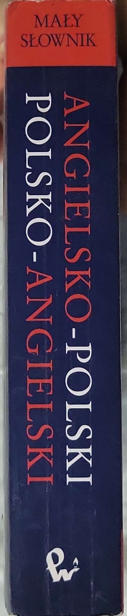 Mały słownik angielsko-polski, polsko-angielski (2006) / A concise English–Polish and Polish–English dictionary: Wydanie: [brak informacji na okładce] By Praca zbiorowa