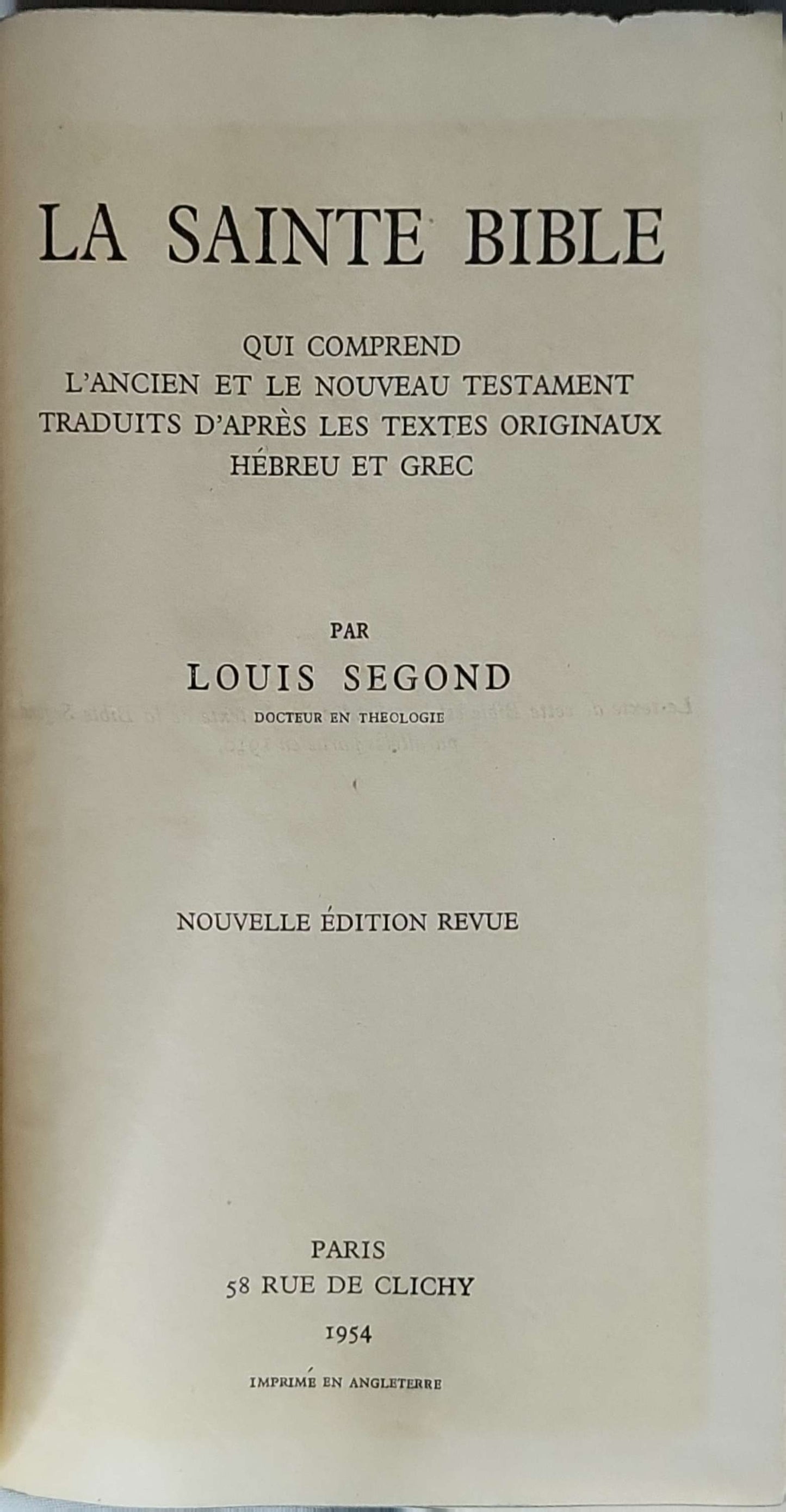 La Sainte Bible (1954): Qui comprend l'Ancien et le Nouveau Testament — Traduits d'après les textes originaux hébreu et grec — Nouvelle édition revue By Louis Segond