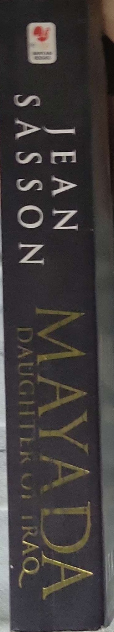 Mayada: Daughter of Iraq (2004): One Woman's Survival in Saddam Hussein's Torture Jail By Jean Sasson