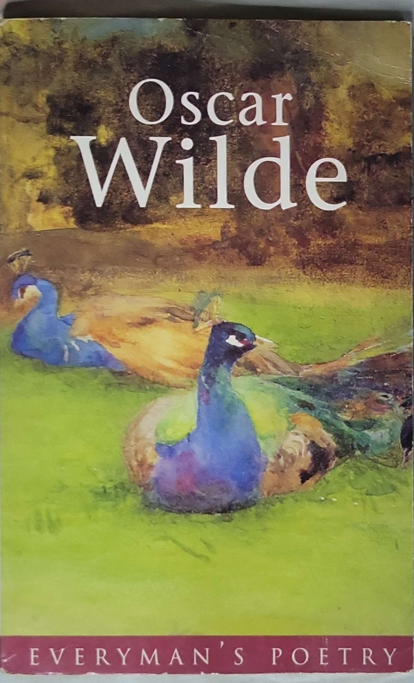 Oscar Wilde: Selected Poems: Everyman's Poetry edition; edited by Robert Mighall By Oscar Wilde and Robert Mighall (editor)