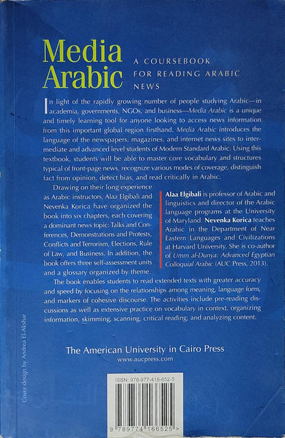 Media Arabic: A Coursebook for Reading Arabic News — Revised and Updated Edition - Alaa Elgibali - Nevenka Korica