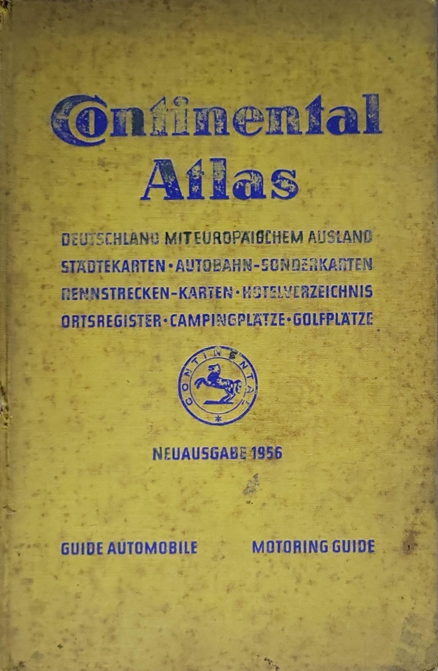 Continental Atlas: Deutschland mit europäischem Ausland; Stadtkarten · Autobahn-Sonderkarten · Randstrecken-Karten · Hotelverzeichnis · Ortsregister · Campingplätze · Golfplätze