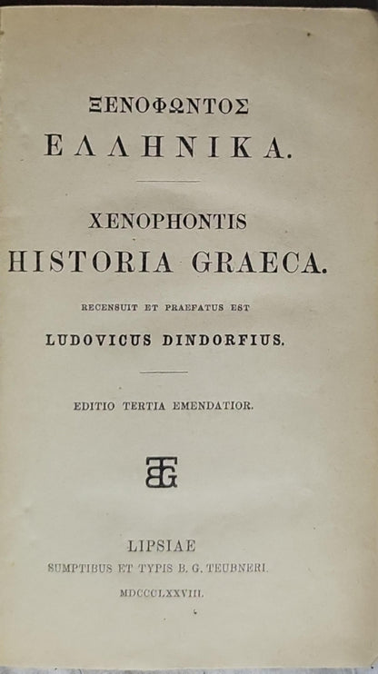 Ξενοφῶντος Ἑλληνικά / Xenophontis Historia Graeca (1878): Recensuit et praefatus est Ludovicus Dindorfius. Editio tertia emendatior. By Xenophon