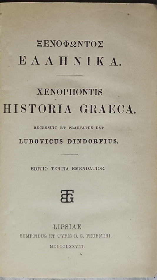 Ξενοφῶντος Ἑλληνικά / Xenophontis Historia Graeca (1878): Recensuit et praefatus est Ludovicus Dindorfius. Editio tertia emendatior. By Xenophon