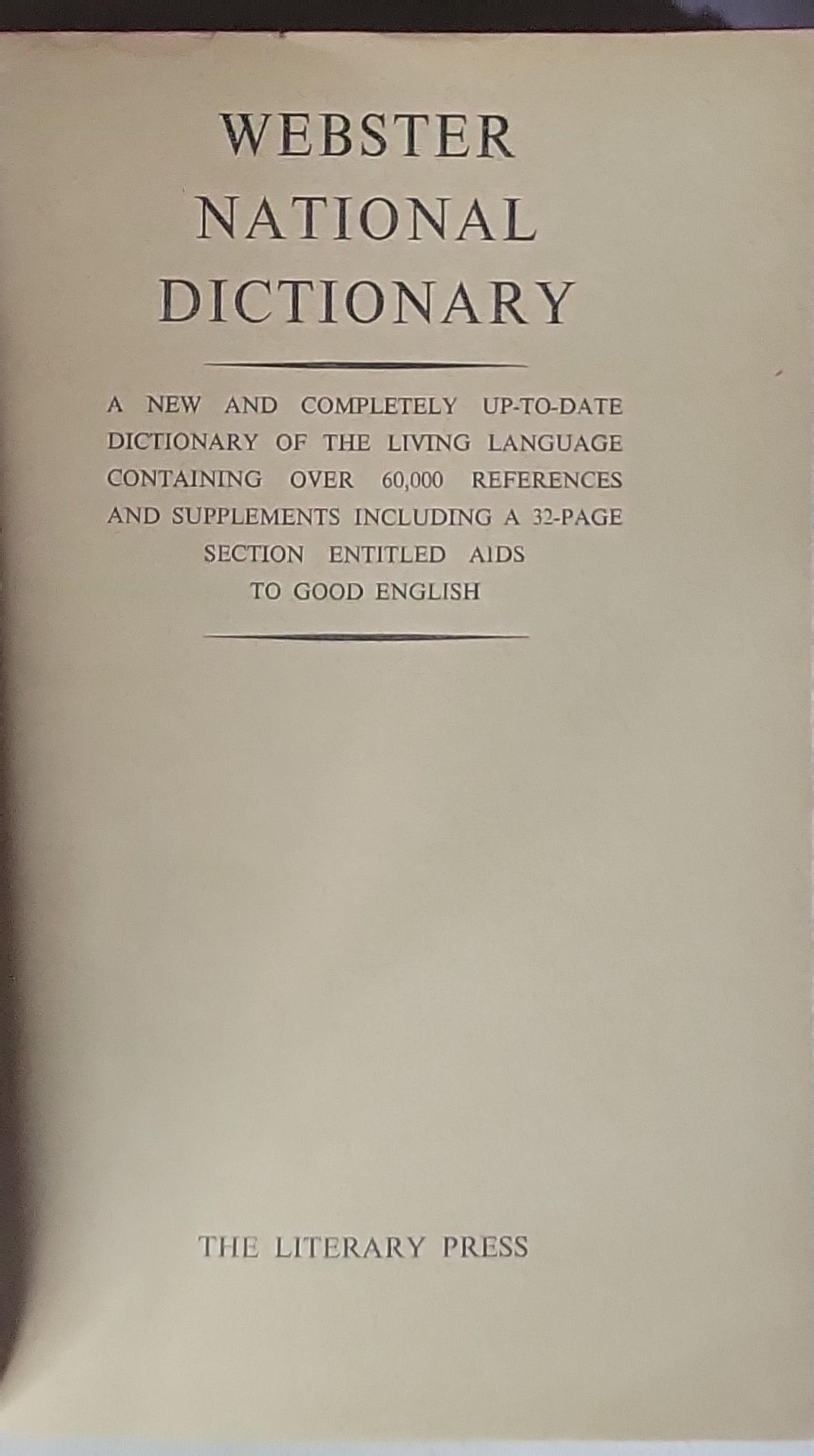 Webster National Dictionary: A new and completely up-to-date dictionary of the living language containing over 60,000 references and supplements including a 32-page section entitled AIDS to good English