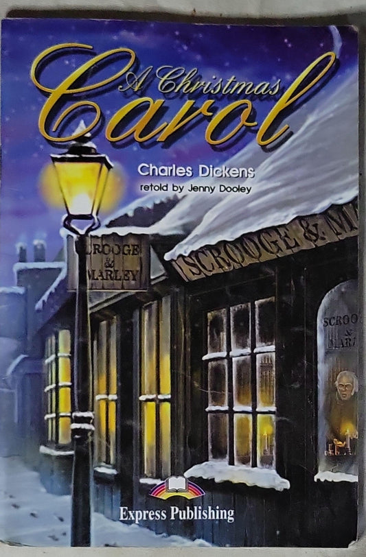 A Christmas Carol: retold by Jenny Dooley By Charles Dickens and Jenny Dooley
