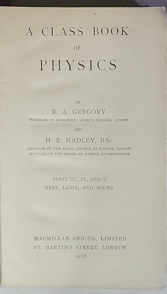 A Class Book of Physics: Parts III., IV., and V. Heat, Light, and Sound