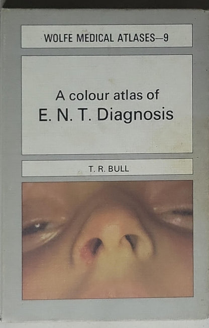 A colour atlas of E.N.T. Diagnosis