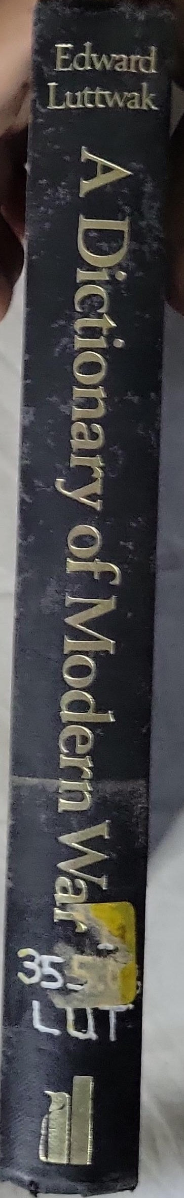 A Dictionary of Modern War By Edward Luttwak