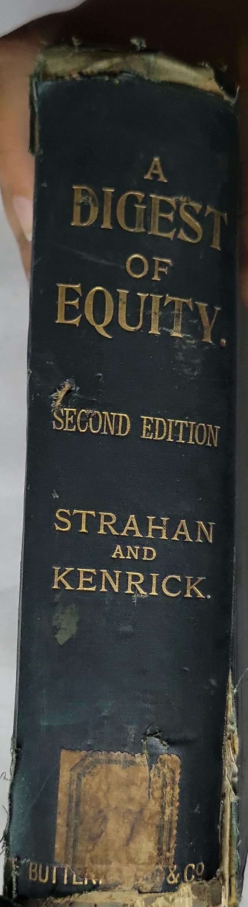 A Digest of Equity.: Second Edition By J. Andrew Strahan and G. H. B. Kenrick