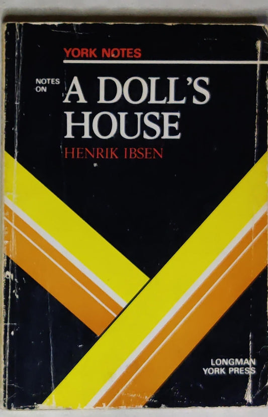 A Doll's House: Notes on A Doll's House (York Notes)