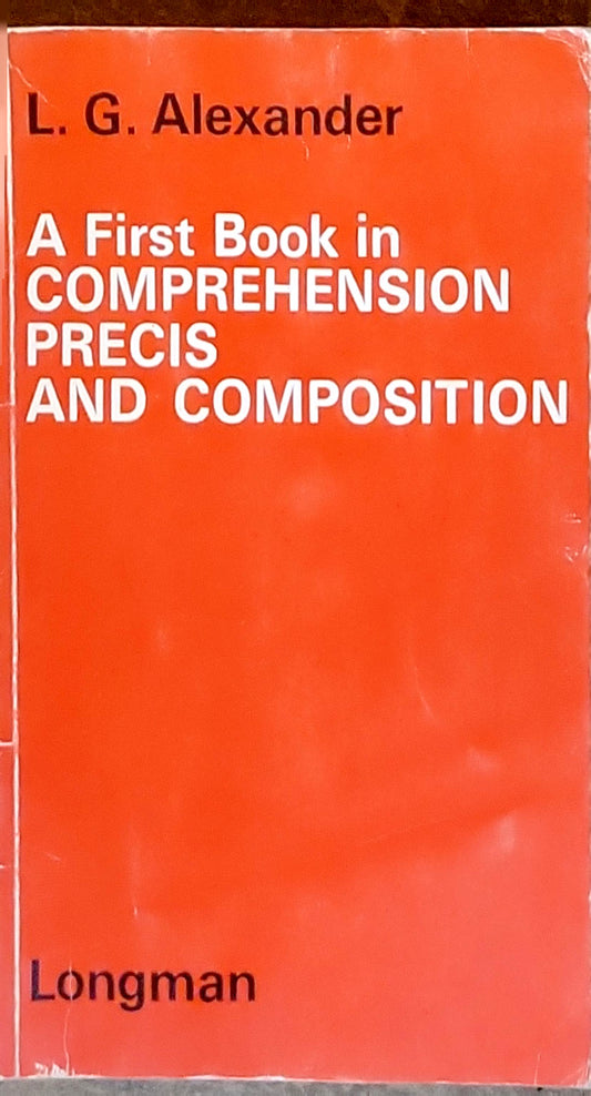 A First Book in COMPREHENSION PRECIIS AND COMPOSITION