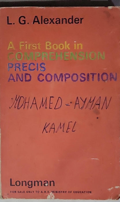 A First Book in Comprehension, Precis and Composition