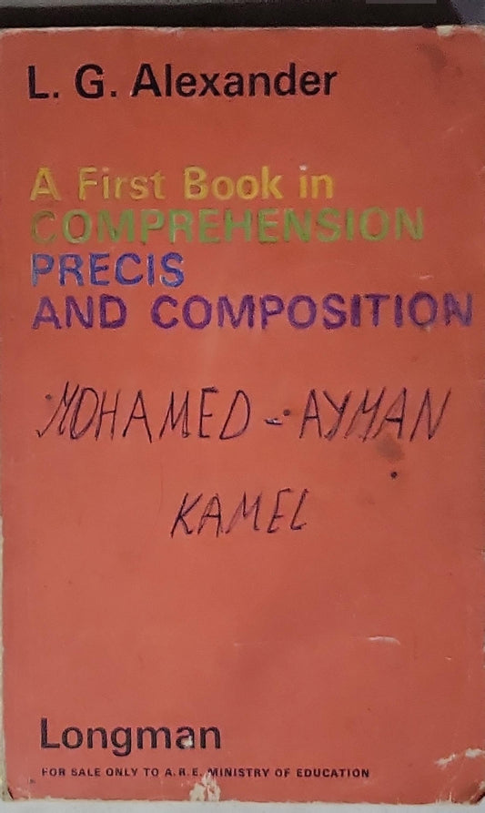 A First Book in Comprehension, Precis and Composition